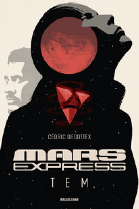 Mars Express Tem, Cédric Degottex, Bragelonne, couverture